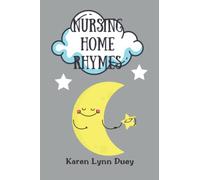 Nursing Home Rhymes: Funny rhymes for grown-ups who never want to be put in a Nursing Home. Great gift for aging adults who enjoy a little humor.