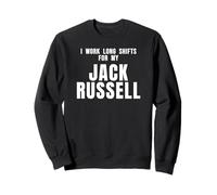 Nursing Idea I Work Long Shifts For My Jack Russell Dog Mom Sweatshirt