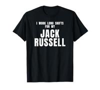 Nursing Idea I Work Long Shifts for My Jack Russell Dog Mom T-Shirt