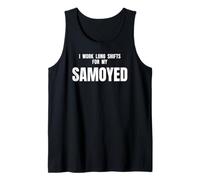 Nursing Idea I Work Long Shifts for My Samoyed Dog Pet Mom Tank Top