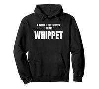 Nursing Idea I Work Long Shifts For My Whippet Dog Pet Mom Pullover Hoodie