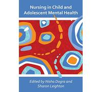 Nursing in child and adolescent mental health