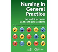 Nursing in General Practice: The Toolkit for Nurses and Health Care Assistants