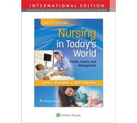 Nursing in Today's World : Trends, Issues, and Management