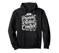 Nursing, Infection Control Nurse Prevent Protect Control Pullover Hoodie