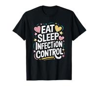 Nursing, Infection Disease Control Nurse I Only Have A Job T-Shirt