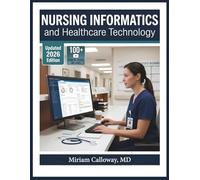 NURSING INFORMATICS AND HEALTHCARE TECHNOLOGY: A PRACTICAL GUIDE TO KNOWLEDGE ACQUISITION, INFORMATION SYSTEMS, COMPUTER SCIENCE, AND EVIDENCE-BASED PRACTICE FOR MODERN NURSES