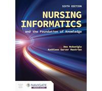 Nursing Informatics and the Foundation of Knowledge