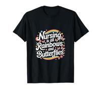 Nursing Is All Rainbows And Butterflies Medical ---- T-Shirt