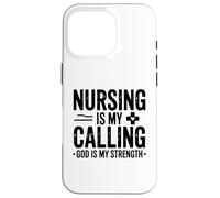 Nursing Is My Calling God Is My Strength Case for iPhone 16 Pro