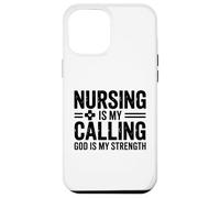 Nursing Is My Calling God Is My Strength Faith Case for iPhone 12 Pro Max