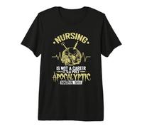 Nursing is not a Career It's a Post Apocalyptic Survival Ski Premium T-Shirt