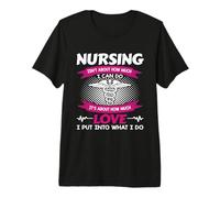Nursing Isn't About How Much I Can Do Nurse Love Premium T-Shirt