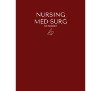 Nursing Med Surg Blank Template Notebook & Note Guide: The Perfect Blank Notebook & Note Guide for Medical Surgical Nursing