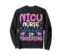 Nursing NICU Nurse in Training Neonatal Intensive Care Unit Sweatshirt