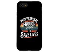 Nursing Not Considered a Profession Proud Nurse Save Lives Case for iPhone SE (2020) / 7/8