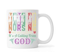 Nursing Not Just A Career It's A Calling from God Ceramic Tea Coffee Mug White