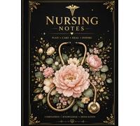 Nursing Notebook: Elegant Nurse Planner & Shift Journal , A Professional Daily Journal for Nurses to Stay Organized, Track Priorities, Manage Shift Notes & Reflect After Every Workday
