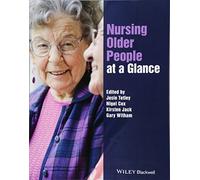 Nursing Older People at a Glance (At a Glance (Nursing and Healthcare))