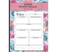 Nursing Pathophysiology Notebook: Blank Disease Template Notebook for Nurses and Nursing Students