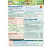 Nursing Pharmacology: Drug Classes, Prototypes, Warnings, Indications, Administration & More (Quick Study Academic)