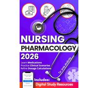Nursing Pharmacology for Busy Students: A Practical Study Guide to Learn and Recall Medications with Mnemonics, Dosage Drills & Realistic Clinical Scenarios (Busy Students Series)
