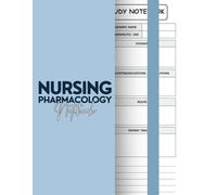 Nursing Pharmacology Notebook: A Comprehensive Guide for Medication Study & Reference: Organized Notes, Drug Classifications, and Essential Study Aids for Nursing Students