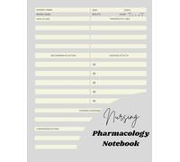 Nursing Pharmacology Notebook: A Comprehensive Medication Study Guide for Nursing Students: Record, Organize & Master Drug Information - Includes ... Side Effects, Nursing Considerations & More