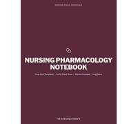 Nursing Pharmacology Notebook: Blank Drug-Card Templates with a Drug-Suffix Cheat Sheet, a Worked Example & a Drug Index - Study Medications by Class for Nursing Students (Nursing School Essentials)