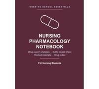 Nursing Pharmacology Notebook: Blank Drug-Card Templates with a Drug-Suffix Cheat Sheet, a Worked Example & a Drug Index - Study Medications by Class for Nursing Students (Nursing School Essentials)