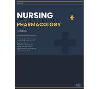 Nursing Pharmacology Notebook: Blank Medication Profile Templates for Nursing Students | 150 Drug Study Pages