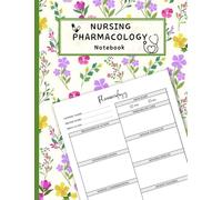 Nursing Pharmacology Notebook: Blank Medication Templates and Note Guide for Nursing Students to Organize and Document Drug Information