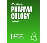 NURSING PHARMACOLOGY NOTEBOOK: BLANK MEDICATION TEMPLATES TO BOOST DETAIL MEMORIZATION: STUDY WORKBOOK | IDEAL GIFT FOR NURSING STUDENTS AND NURSES