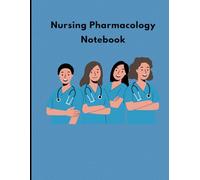 Nursing Pharmacology Notebook: Blank templates, it enables effective recording of drug details, enhancing medication management skills