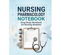 Nursing Pharmacology Notebook: Drug Study Workbook for Nursing Students | Medication Notes, Pharmacology Practice & Clinical Study Sheets