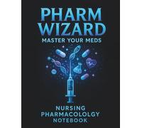 Nursing Pharmacology Notebook: Organized Med-Drug Reference & Note Taking Workbook for Nurses and Nursing Students Preparing for Exams