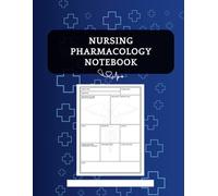 Nursing Pharmacology Notebook: The Ultimate Study Guide with Interactive Templates for Mastering Drugs and Patient Care