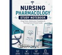 Nursing Pharmacology Study Guide & Drug Notes Notebook: Medication Templates, Drug Class Notes & Nursing School Reference Pages