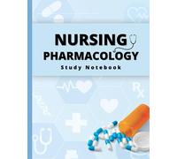 Nursing Pharmacology Study Notebook: Blank Medication Template Notebook for Nursing student | 8.5 x 11"