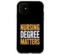 Nursing Professional Degree Matters Political Protest Case for iPhone 11