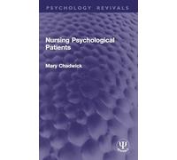 Nursing Psychological Patients (Psychology Revivals)