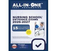 NURSING SCHOOL ENTRANCE EXAMS: All-in-One Study Guide with 15 Full-Length Practice Tests, 1900+ Exercises & Answer Explanations, and Proven Strategies ... TEAS, PSB-RN & C-NET-RN (EXAM PREP MASTERY)