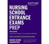 Nursing School Entrance Exams Prep: Your All-In-One Guide to the Kaplan and Hesi Exams (Kaplan Test Prep)