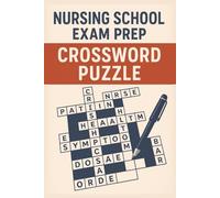 Nursing School Exam Prep Puzzle Book: Crossword Puzzles with with Easy-to-Read Print | Study Guide Featuring Medical Terms, Anatomy, Pharmacology & ... 110 Pages | 50+ Puzzles for Smarter Studying