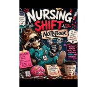Nursing Shift Notebook: Let's Get Through This Shit