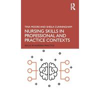 Nursing Skills in Professional and Practice Contexts (Skills in Nursing Practice)