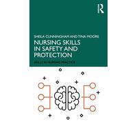 Nursing Skills in Safety and Protection (Skills in Nursing Practice)