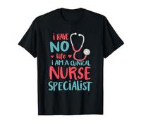 Nursing Specialist - Healthcare Clinical Nurse Specialist T-Shirt