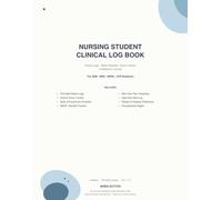 Nursing Student Clinical Log Book: PHI-Safe Patient Logs, Skills Tracker, Clinical Hours, SBAR Practice, Care Plans & Weekly Reflections - Undated 8.5" x 11