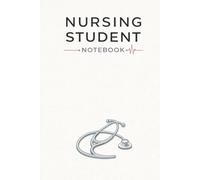Nursing Student Notebook: A Practical Notebook for Nursing School Notes, Clinical Study and Medical Coursework